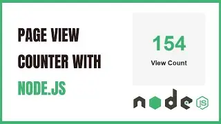 Building a Page View Counter with Node js for Website Traffic Monitoring