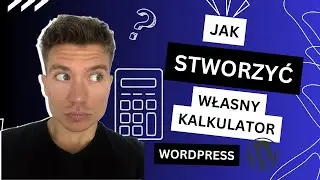 Jak stworzyć własny kalkulator WordPress - Kalkulator wyceny, zapotrzebowania, BMI