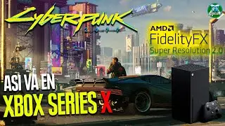 ¡60 FPS con AMD FSR 2.1! CYBERPUNK 2077 en XBOX SERIES X