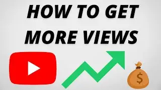 The Best Ways to Get More VIEWS on YouTube (GUARANTEED)