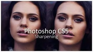 How to Sharpen Images - [Photoshop Tutorial]