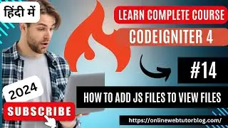 CodeIgniter 4 Tutorials in Hindi | How To Add JS /Javascript Files To View File