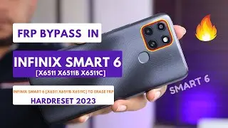 FRP BYPASS|REMOVE IN INFINIX SMART 6|INFINIX X6511 X6511B X6511C| TO ERASE FRP|HARDRESET 2023