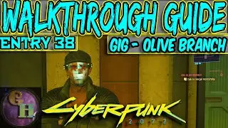 CYBERPUNK 2077 WALKTHROUGH GUIDE - OLIVE BRANCH (SIDE GIG)