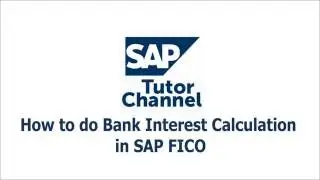 How to do Bank Interest Calculation in SAP FICO