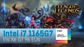 LOL / League of Legends - i7 1165G7 - Iris Xe G7 96 EUs