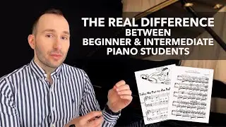 The Real Difference between Beginner & Intermediate Piano Students