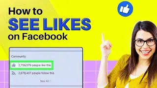 How to See Likes on Facebook 2024 [Quick Guide]