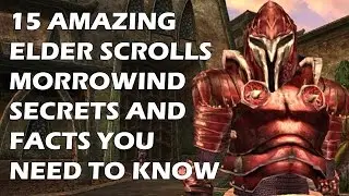 15 Elder Scrolls Morrowind Secrets And Facts You Absolutely 