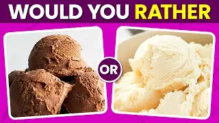 Would You Rather? Sweets Edition 🍰🍬