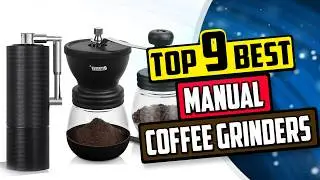 Best Manual Coffee Grinders | Top 9 Reviews [Buying Guide 2024]