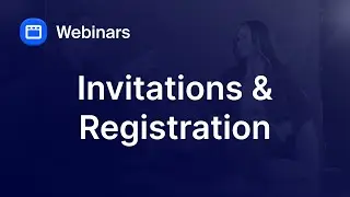 Manage Webinar Invitations and Registration