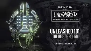 101 | Digital Punk - Unleashed Powered By Roughstate (Hardstyle Podcast)