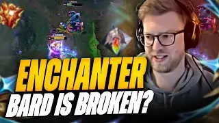 Enchanter Bard Is Insanely Broken, BUT NOT FUN | Lathyrus