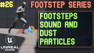 Unreal Engine 5 Footsteps sound and Dust Particle. Footstep Series Unreal Engine 5 tutorials - 26