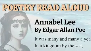 Annabel Lee by Edgar Allan Poe Poetry Read Aloud for Teachers, Students, School