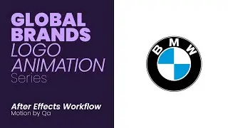 BMW Logo Animation - Global Brands Logo Animation series - After Effects Workflow