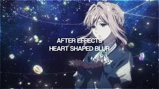 After Effects — Heart Shaped Blur