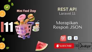 Belajar Rest API  Dengan Laravel 11 Bagi Pemula - Merapikan Respon JSON (part 5)