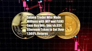 Solana Trader Who Made Millions with WIF and FLOKI Says Buy this