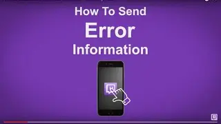 How To Send Error Information On Twitch - Twitch Tip #23