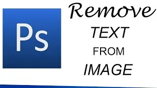 How to Remove Text from Image in Photoshop