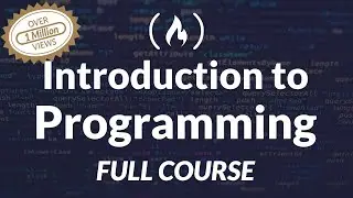 Introduction to Programming and Computer Science - Full Course