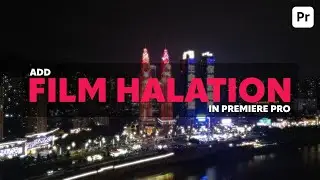 Add Film Halation in Premiere Pro