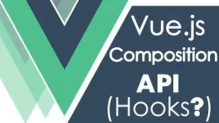 VUE.JS COMPOSITION API STARTER GUIDE WITH EXAMPLE!