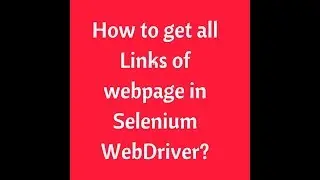 How to get all Links of webpage in Selenium WebDriver | Selenium Interview Questions