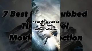 Unveiling the Best Hindi Dubbed Time Travel Movies ⏳🎥 #shorts #viral #movies