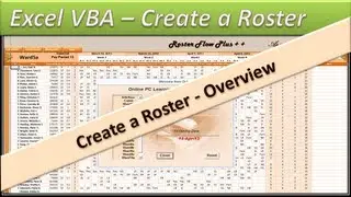 Roster - Excel VBA - Create a Roster  - Excel 2010 - Overview