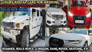 Rental wedding Cars | Luxury | Hummer | Audi | Marsadiz | G Wagon | All Types Car Available in Delhi