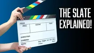 Filmmaking Made Simple: The Slate Explained