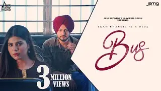 Bus (Official Video) Ekam Chanoli | Geet Goraaya | X Deol | Gill Talwara | Punjabi Songs 2023