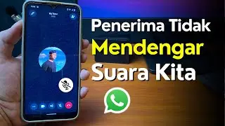 Cara Mengatasi Telepon WA Tidak Ada Suara