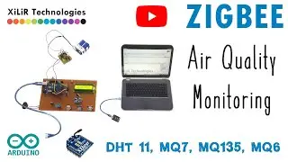Zigbee Air Quality Monitoring | IOT, Zigbee XBEE, Arduino, Wireless pollution project by XiLiR