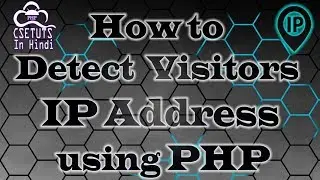 [Hindi] How To Detect Visitors IP Address from website using php