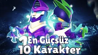 Oyundaki En Güçsüz 10 Karakter! 