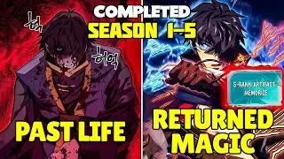 *S1-5* He Went Back In Time With His Special Magic To Get Revenge On Final Boss - Manhwa Recap