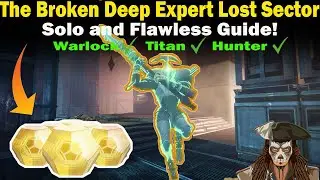 Destiny 2 | The Broken Deep EXPERT Lost Sector Guide | Solo and Flawless | Loadouts & Strategies