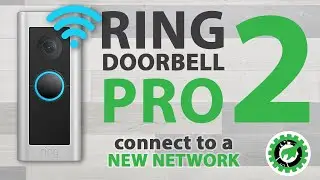 How To: Connect a Ring Doorbell Pro 2 to a New Network