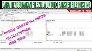 CARA MENGGUNAKAN FILEZILLA UNTUK TRANSFER FILE HOSTING