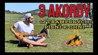 3 akordy (D, G, A) - 12 trampských písní k ohni