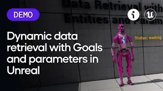 Demo: Dynamic data retrieval with Goals and parameters in Unreal