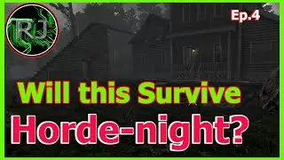 7 Days to Die  ep4 They Broke In! First Horde Night 7 Days to Die