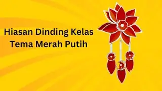 Ide Hiasan Dinding Kelas 17 agustus | dekorasi kelas hari kemerdekaan