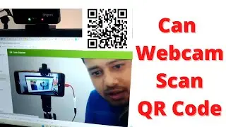 Can Webcam Scan QR Code | How to scan qr code with laptop camera