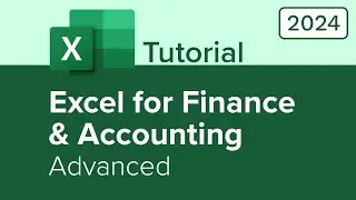 Excel for Finance and Accounting Advanced Tutorial