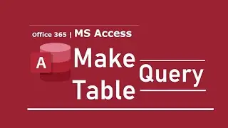 Microsoft Access Database | Make Table Query | Tutorial For Beginner's